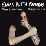 Emma Ruth Rundle - These Killing Times - Full Band Tour - with special guest Cinder Well
