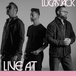 Lucas Jack Album Release Show w Charlie Danger's Jet Set and Ryan Torpea 