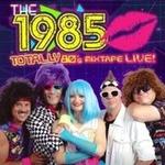 The 1985 - Totally 80's Mixtape LIVE!