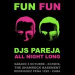 FUN FUN con DJs Pareja all night long