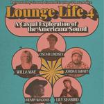 Lounge Life 4 : a Casual Exploration of the Americana Sound