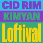 Loftival - Kimyan + Cid Rim Live