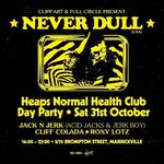 Never Dull @ Heaps Normal Health Club