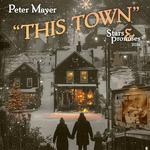 Peter Mayer: A Stars and Promises Christmas Tour 2026 - "This Town."