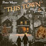 Peter Mayer: A Stars and Promises Christmas Tour 2026 - "This Town."