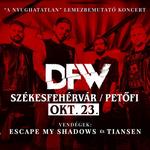 10.23. DFW, vendég: Escape, Tiansen @Petőfi Kultúrtanszék, Székesfehérvár