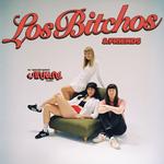 Los Bitchos & Friends Tour