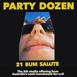 Party Dozen - 21 Bum Salute Tour