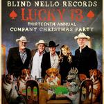 Blind Nello Records Christmas Party Lucky 13