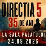 Directia 5 - Dubla aniversare la Sala Palatului - 35 de ani de la infiintare si 35 de ani 