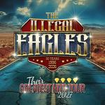 The Illegal Eagles Their Greatest Hits Tour 2027