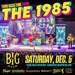 The 1985 - Totally 80's Mixtape LIVE!