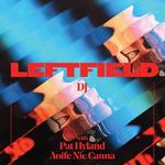 Leftfield DJ Set