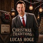Christmas Traditions with Lucas Hoge