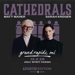 CATHEDRALS: Adventide Edition