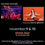Low Bar Chorale + Laura Gibson 20th Anniversary Singalong Night 1