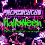 PROMISCUOUS HALLOWEEN - A SPOOKY 2000's CLUB BANGERS THROWBACKS PARTY