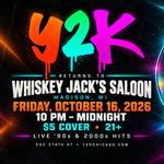 Y2K Returns to Whiskey Jack's!