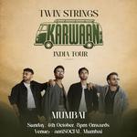 Twin Strings Karwaan - Mumbai