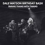 Dale's Birthday Bash - Swang Thang With Twang