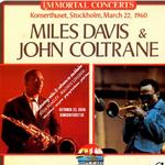 Miles & Trane Stockholm Immortal Concerts