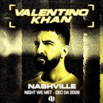 Valentino Khan @ Night We Met