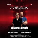FRISSON presents XiJaro & Pitch