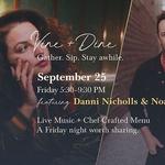 'Vine and Dine' featuring Danni Nicholls and Noah Smith 