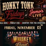 Honky Tonk Fridays | Whiskey Road & Line Dancing at Jamo's Live