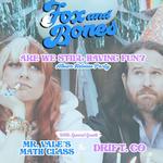 Fox and Bones - Record Release with Mr. Vale's Math Class & Drift. Co