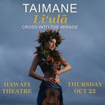 Liʻulā – Cross Into the Mirage - A Theatrical Show at Hawaii Theatre