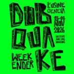 Dubquake Weekender  2026