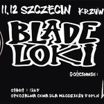 BLADE LOKI i Koniec Listopada w Szczecinie