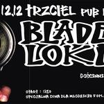 TRZECIEL / BLADE LOKI + Koniec Listopada