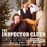 THE INSPECTOR CLUZO LESS IS MORE JAPAN TOUR 2027