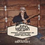 John Morgan w/ Erin Kinsey