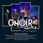 Onoir Live in Concert - Theatre Royal, Waterford