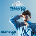 LIL FRAKK - MELEGÍTŐS HESSZ '26🔹11.21.🔹VÍZTORONY, Debrecen