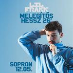 LIL FRAKK - MELEGÍTŐS HESSZ '26🔹12.05.🔹BÚGÓCSIGA, Sopron