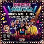 Thanksgiving Eve Bash with NERDS GONE WILD at Sacred Heart Club Medina!
