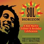 Bob Marley Tribute by Sol Horizon at Guild Theatre Menlo Park