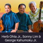 MASTERS OF HAWAIIAN MUSIC: George Kahumoku, Sonny Lim, Herb Ohta Jr
