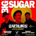 BIG SUGAR ¡EARTHLINGS! TOUR- CHATHAM