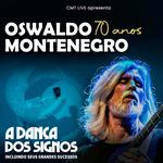 Oswaldo Montenegro 70 Anos em "A Dança dos Signos"