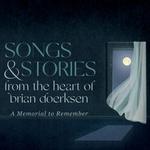 Song & Stories From The Heart of Brian Doerksen: A Memorial to Remember