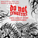 do not resurrect 