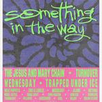 Something In The Way Fest 2027