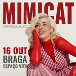 Mimicat - Tour "Pouco a Pouco"