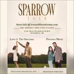 Love & The Outcome - The Sparrow Tour