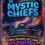 Mystic Chiefs Live! @ Phil Trani’s Long Beach 